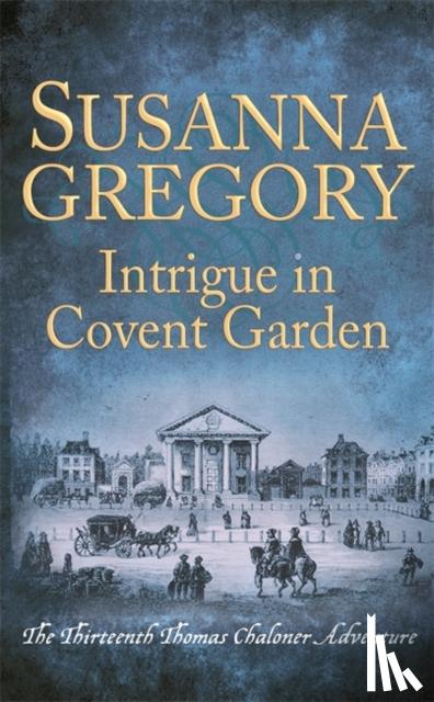 Gregory, Susanna - Intrigue in Covent Garden