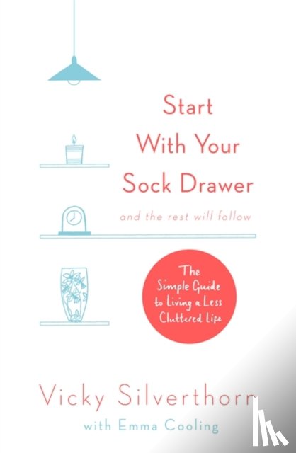 Silverthorn, Vicky - Start with Your Sock Drawer