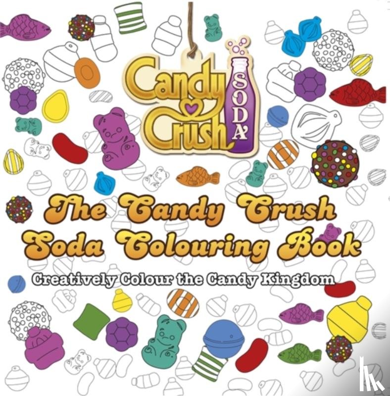 Crush, Candy Crush Candy - The Candy Crush Soda Colouring Book