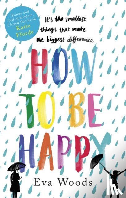 Woods, Eva - How to be Happy