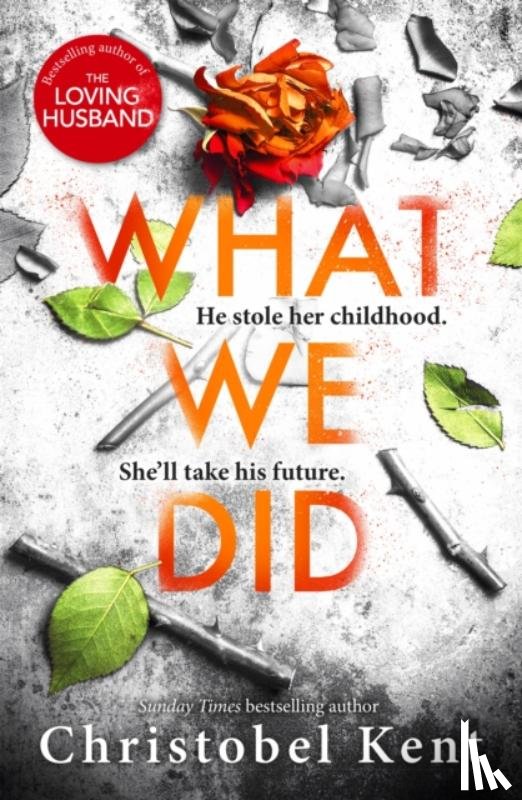 Kent, Christobel - What We Did