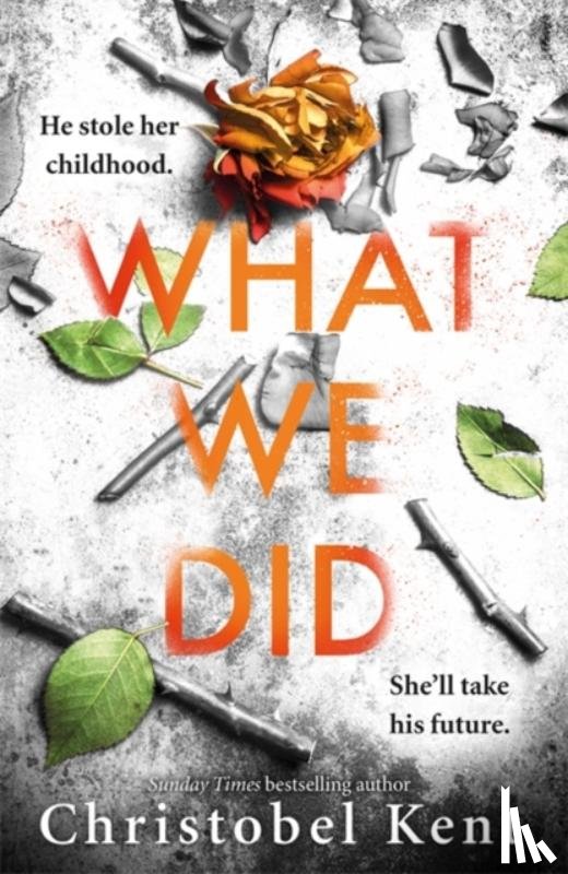 Kent, Christobel - What We Did