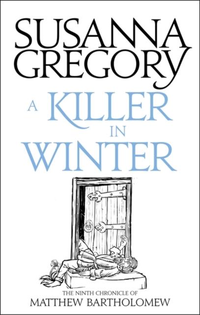 Gregory, Susanna - A Killer In Winter