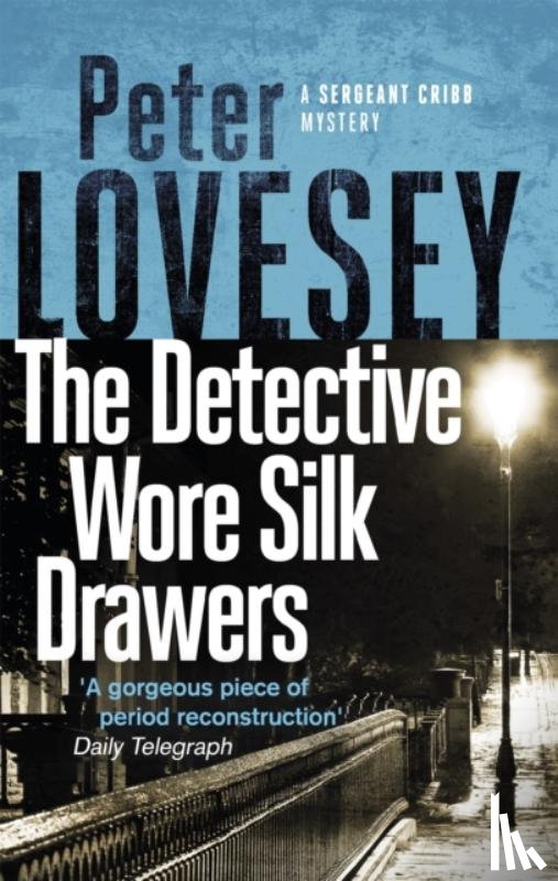 Lovesey, Peter - The Detective Wore Silk Drawers