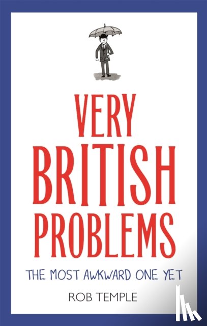 Temple, Rob - Very British Problems: The Most Awkward One Yet