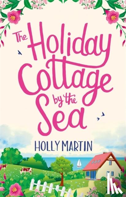 Martin, Holly - The Holiday Cottage by the Sea