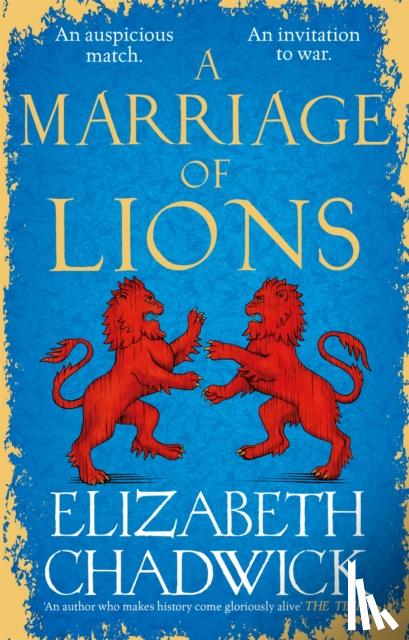 Chadwick, Elizabeth - A Marriage of Lions