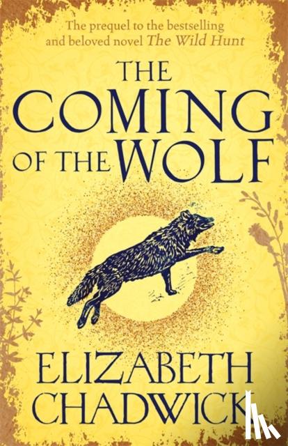 Chadwick, Elizabeth - The Coming of the Wolf