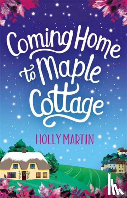 Martin, Holly - Coming Home to Maple Cottage
