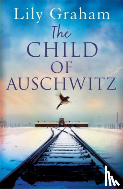 Graham, Lily - The Child of Auschwitz