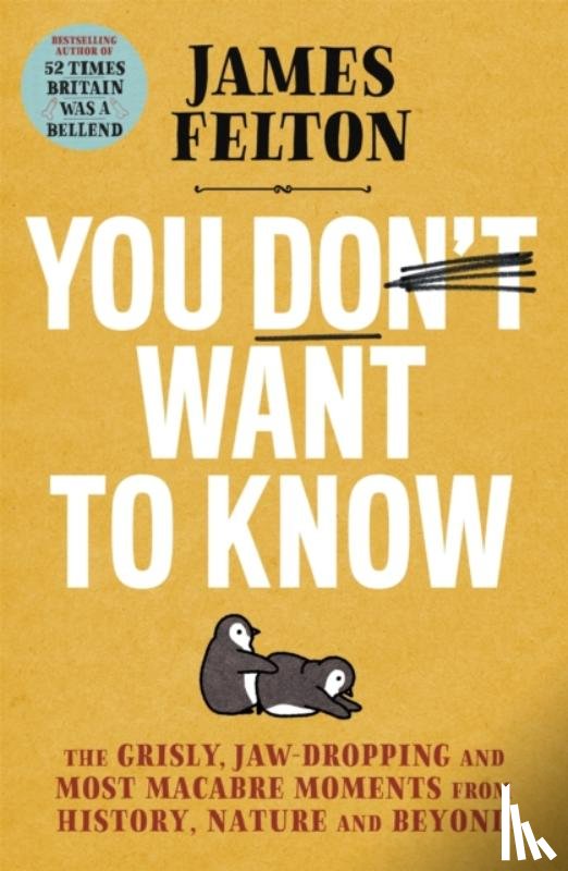 Felton, James - You Don't Want to Know