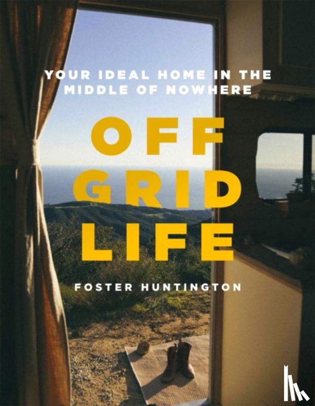 Huntington, Foster - Off Grid Life