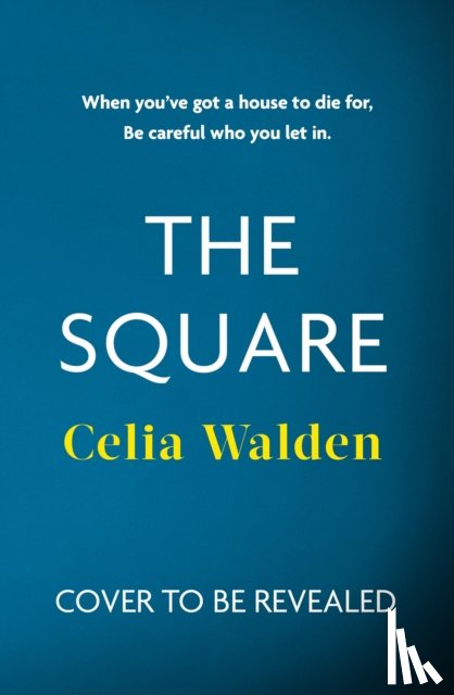Walden, Celia - The Square