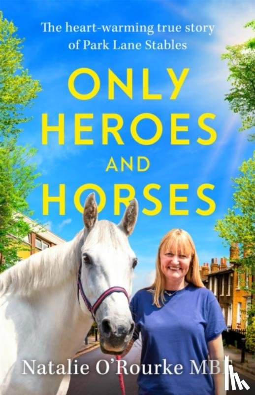 O'Rourke, Natalie - Only Heroes and Horses