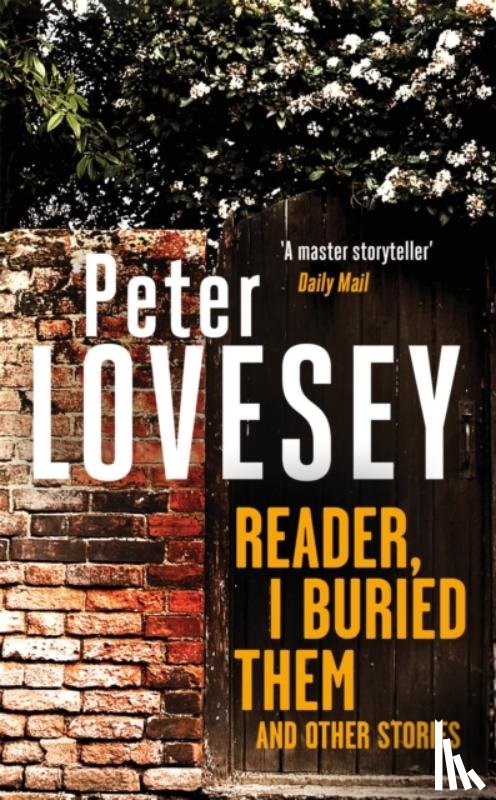 Lovesey, Peter - Reader, I Buried Them and Other Stories