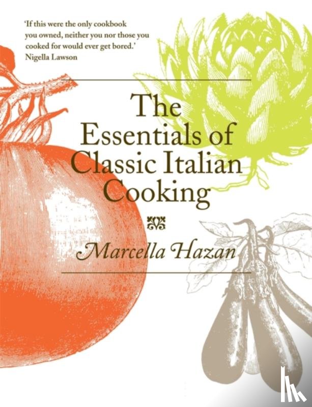 Hazan, Marcella - The Essentials of Classic Italian Cooking