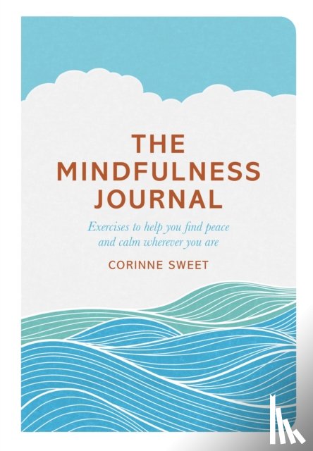Sweet, Corinne, Mihotich, Marcia - The Mindfulness Journal