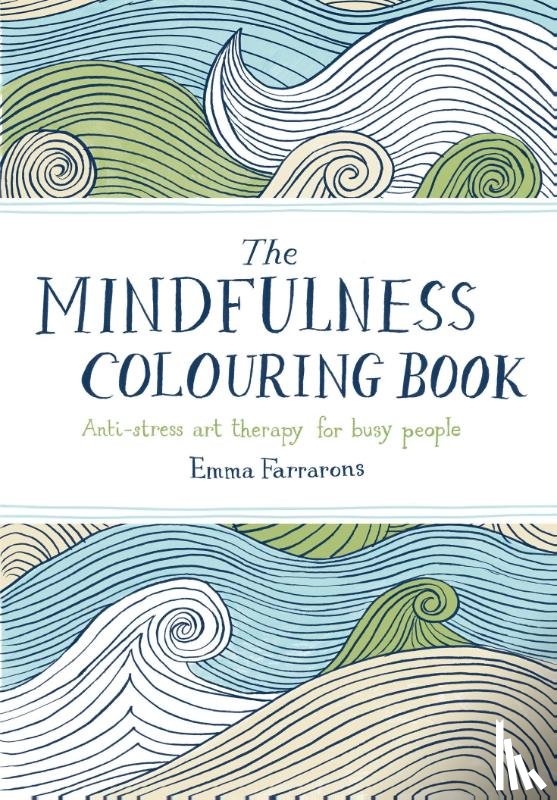 Farrarons, Emma - The Mindfulness Colouring Book