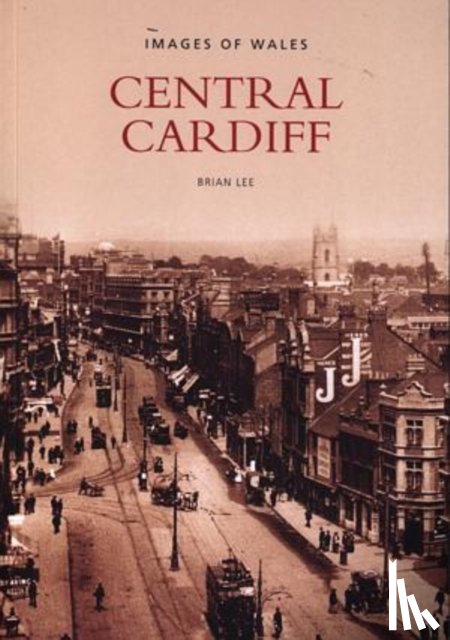 Lee, Brian - Central Cardiff: Images of Wales