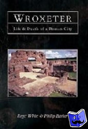 White, Roger, Barker, Philip - Wroxeter