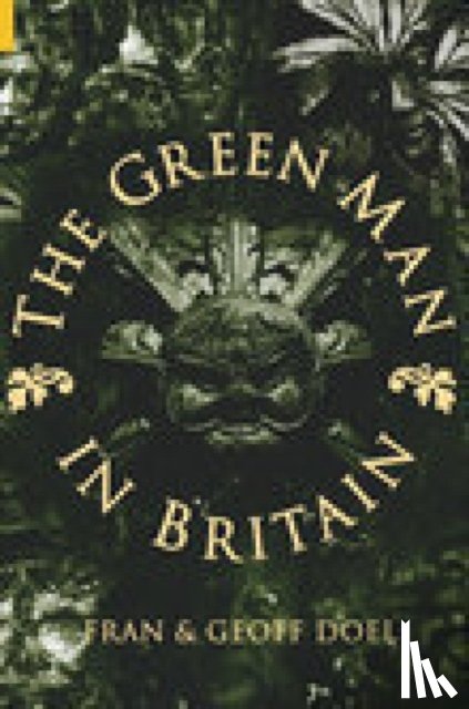 Doel, Fran, Doel, Geoff - The Green Man in Britain
