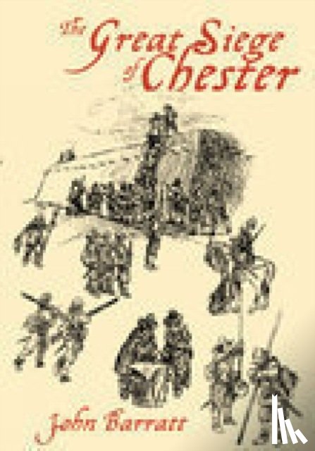 Barratt, John - The Great Siege of Chester
