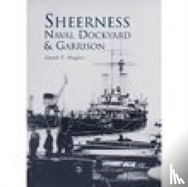 Hughes, David T - Sheerness Naval Dockyard and Garrison