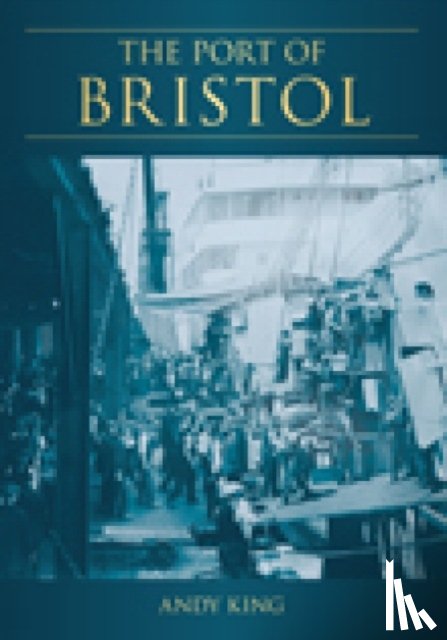 King, Andy - The Port of Bristol