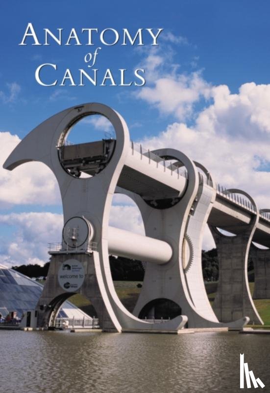 Burton, Anthony, Pratt, Derek - The Anatomy of Canals Volume 3