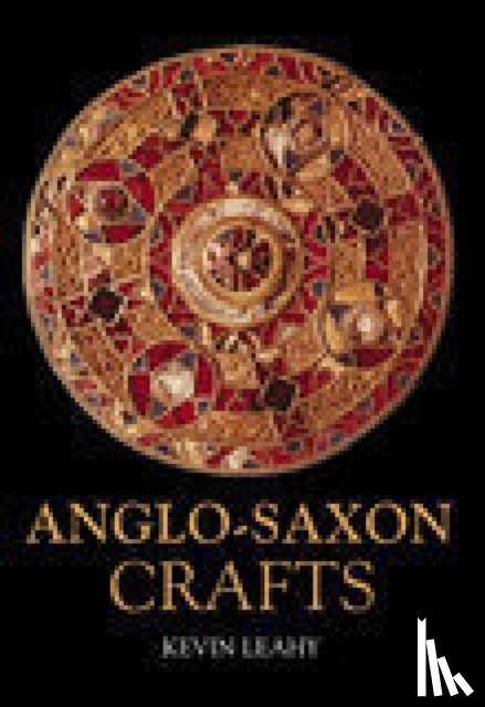 Leahy, Kevin - Anglo-Saxon Crafts