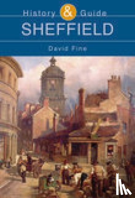Fine, David - Sheffield: History and Guide