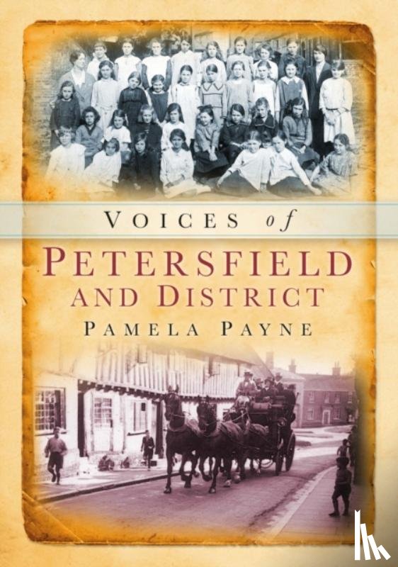 Payne, Pamela - Voices of Petersfield and District
