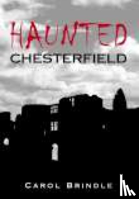 Brindle, Carol - Haunted Chesterfield