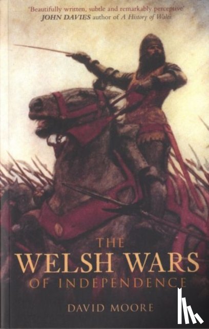 Moore, David - The Welsh Wars of Independence