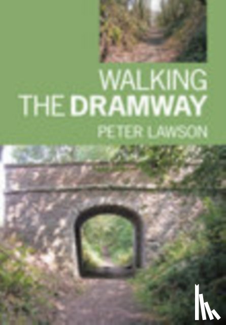 Lawson, Peter - Walking the Dramway