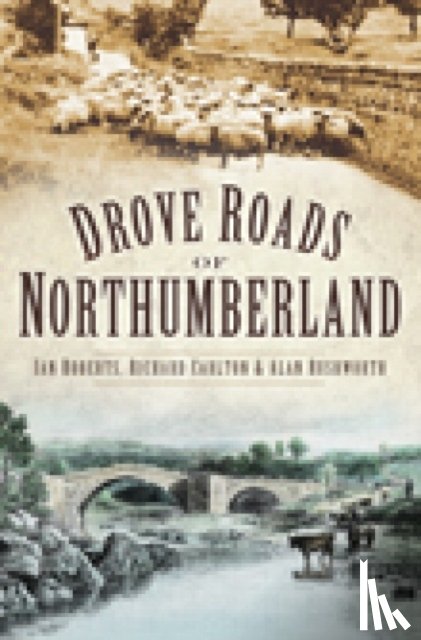 Roberts, Ian, Rushworth, Alan, Carlton, Richard - Drove Roads of Northumberland