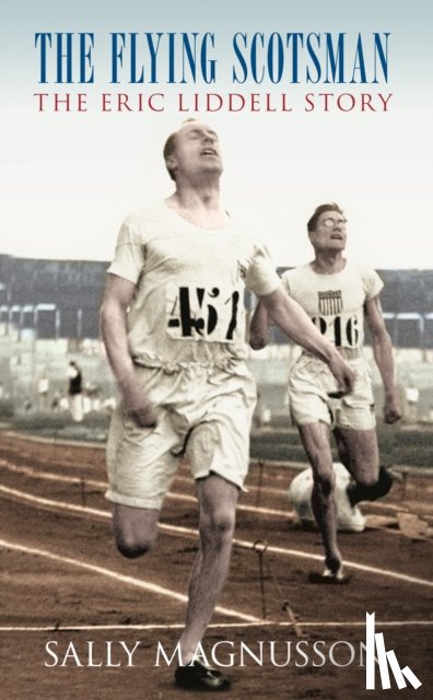 Magnusson, Sally - The Flying Scotsman: The Eric Liddell Story