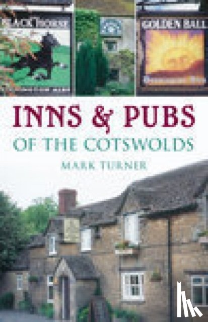 Turner, Mark - Inns and Pubs of the Cotswolds