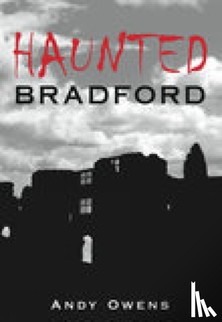 Owens, Andy - Haunted Bradford
