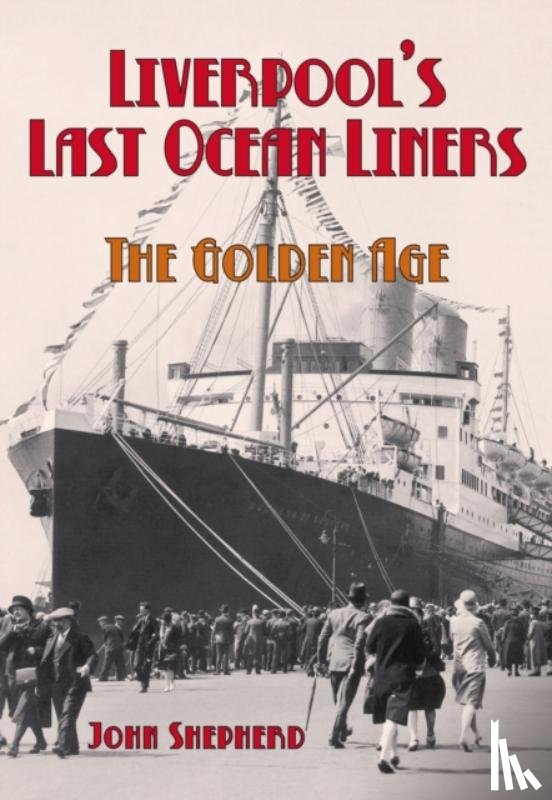Shepherd, John - Liverpool's Last Ocean Liners