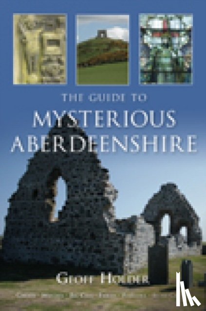 Holder, Geoff - The Guide to Mysterious Aberdeenshire