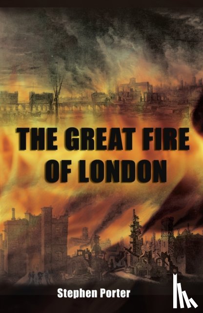 Porter, Stephen - The Great Fire of London