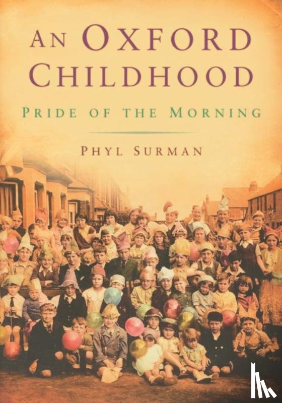 Surman, Phyl - An Oxford Childhood