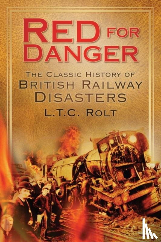 Rolt, L T C - Red for Danger
