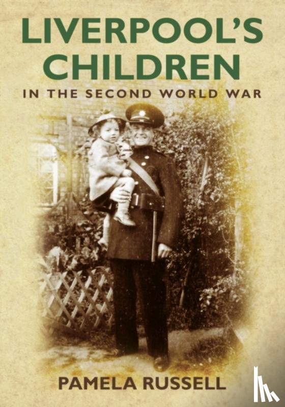 Russell, Pamela - Liverpool's Children in the Second World War