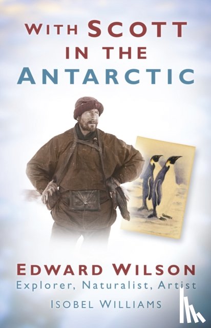 Williams, Isobel - With Scott in the Antarctic