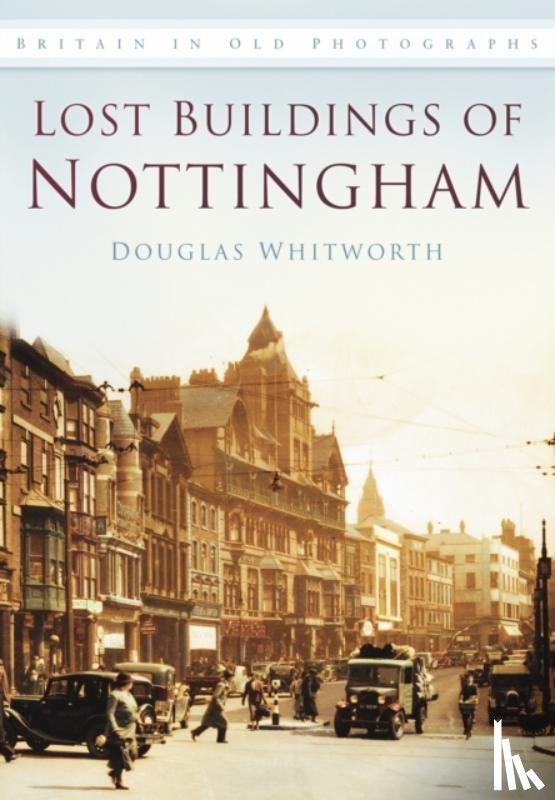 Whitworth, Douglas - Lost Buildings of Nottingham