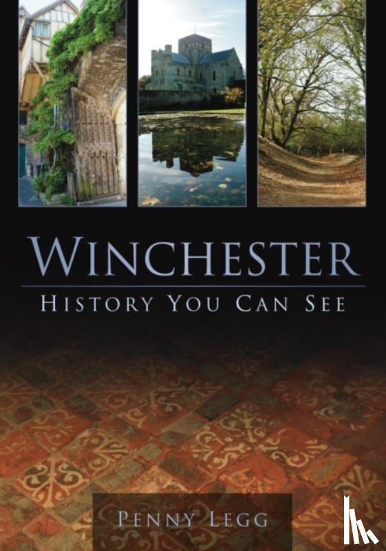 Legg, Penny - Winchester: History You Can See