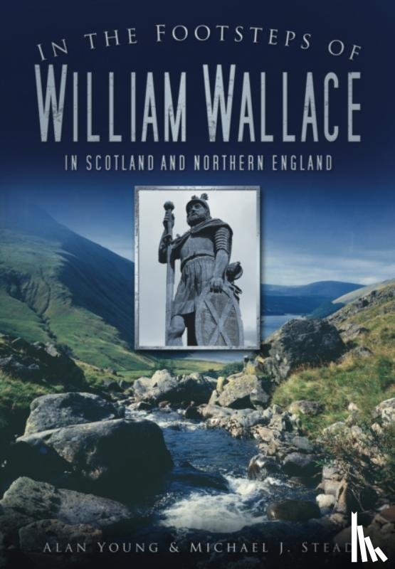 Young, Alan, Stead, Michael J - In the Footsteps of William Wallace