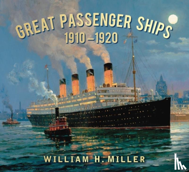 Miller, William H. - Great Passenger Ships 1910-1920